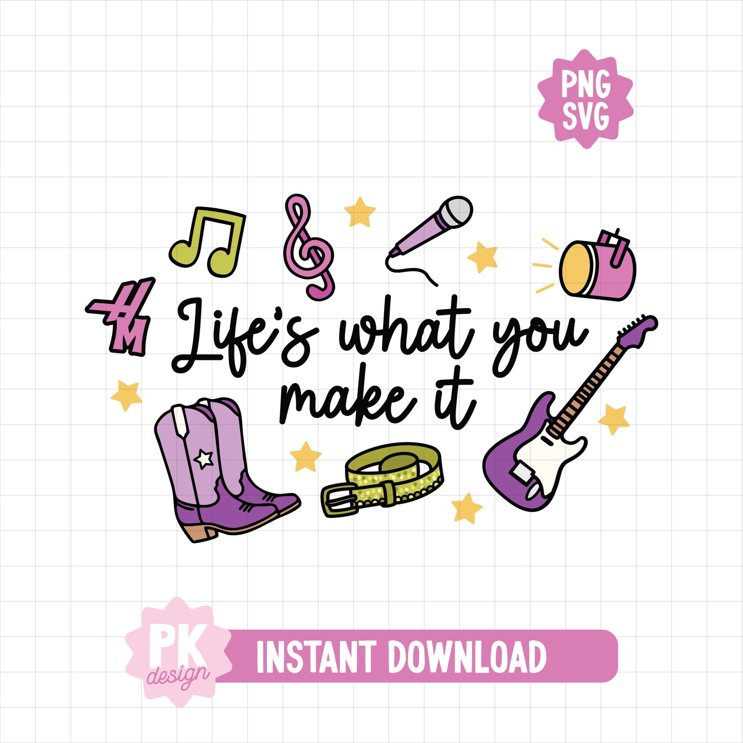 Life's What You Make It SVG + PNG