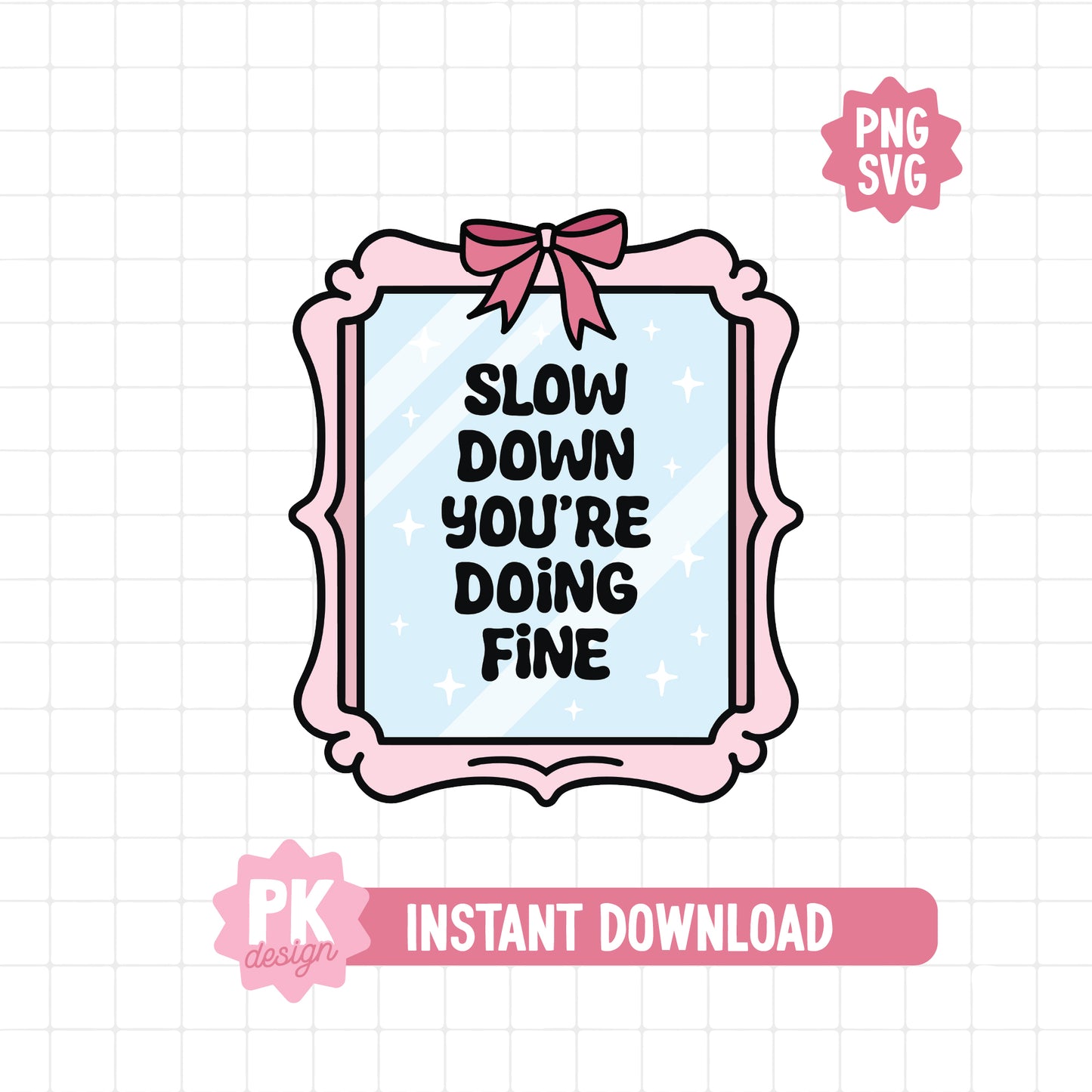 Slow Down You're Doing Fine SVG + PNG