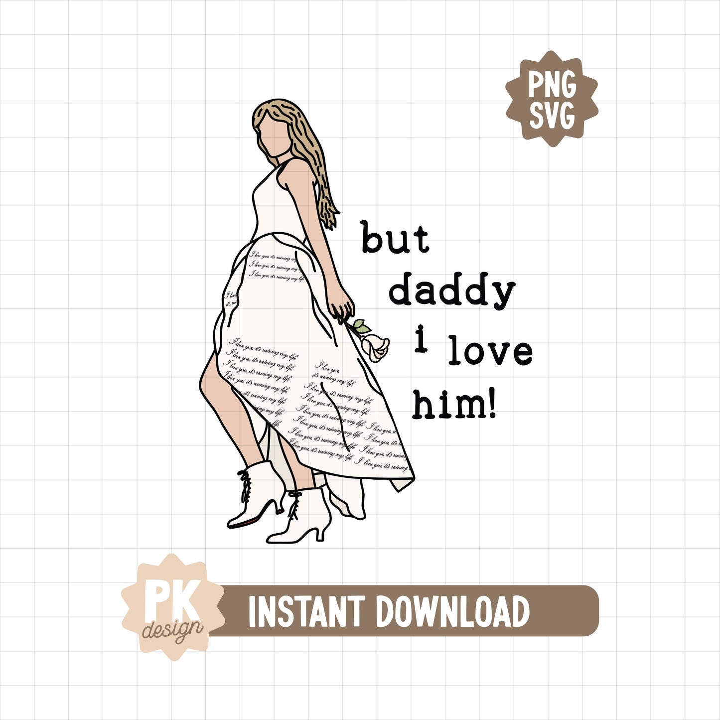 But Daddy I Love Him SVG + PNG