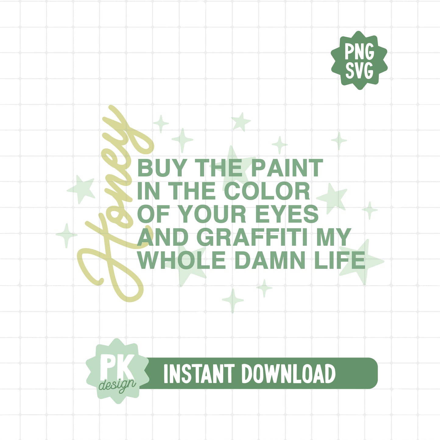 Buy The Paint In The Color Of Your Eyes | Honey | SVG + PNG