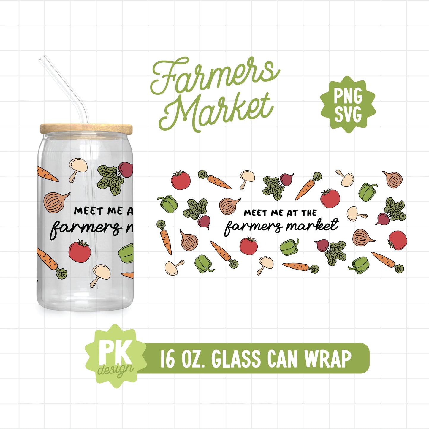 Meet Me At The Farmer's Market 16 oz. Glass Can Design SVG + PNG