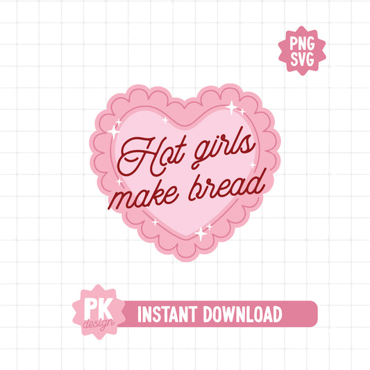 Hot Girls Make Bread SVG + PNG