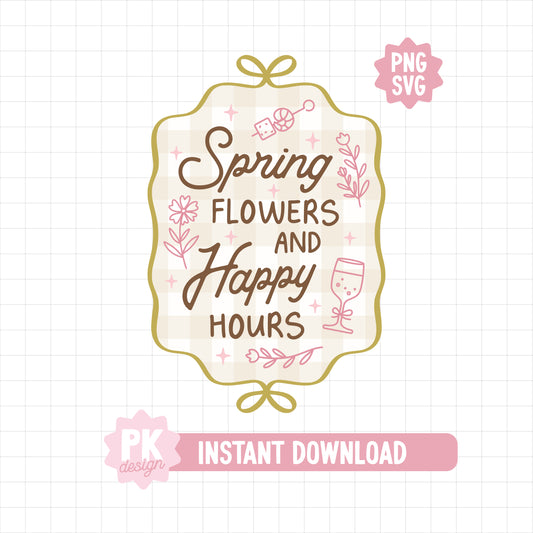 Spring Flowers and Happy Hours SVG + PNG