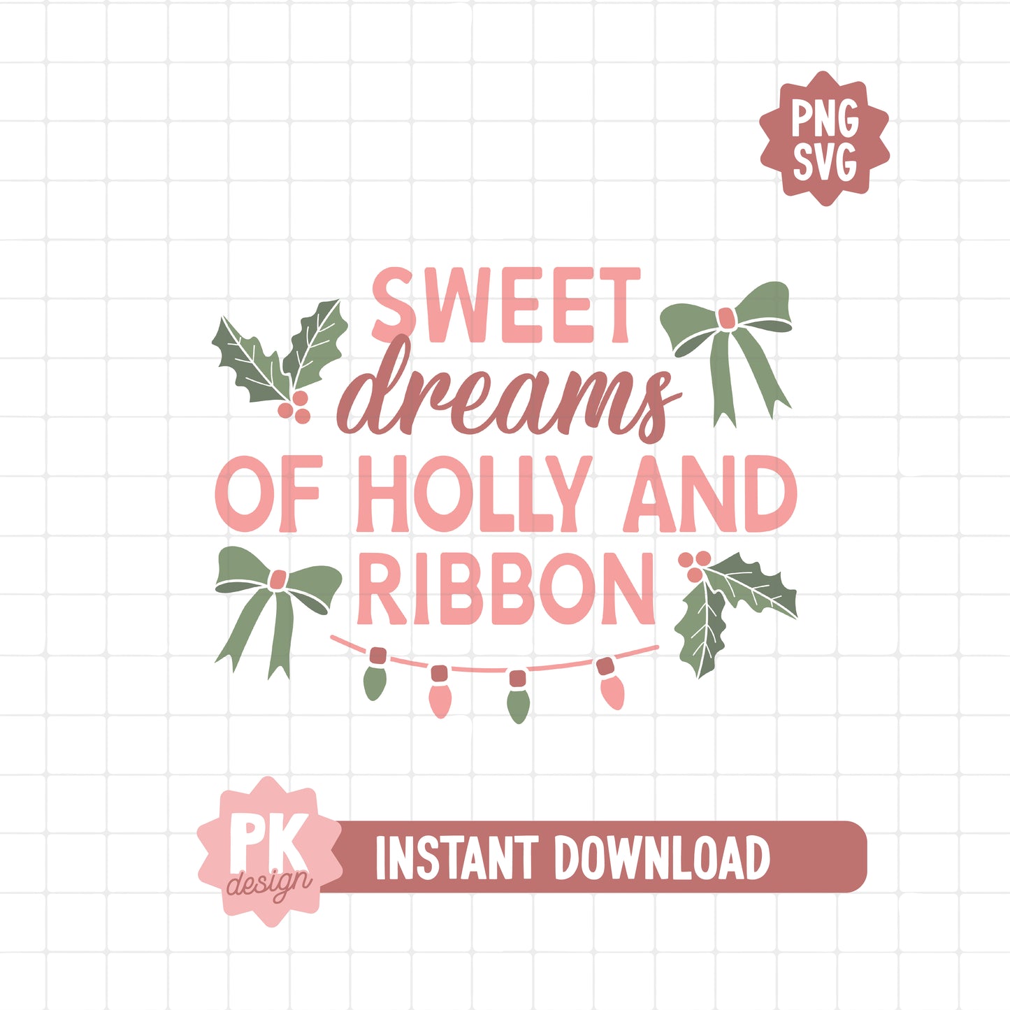 Sweet Dreams of Holly and Ribbon SVG + PNG
