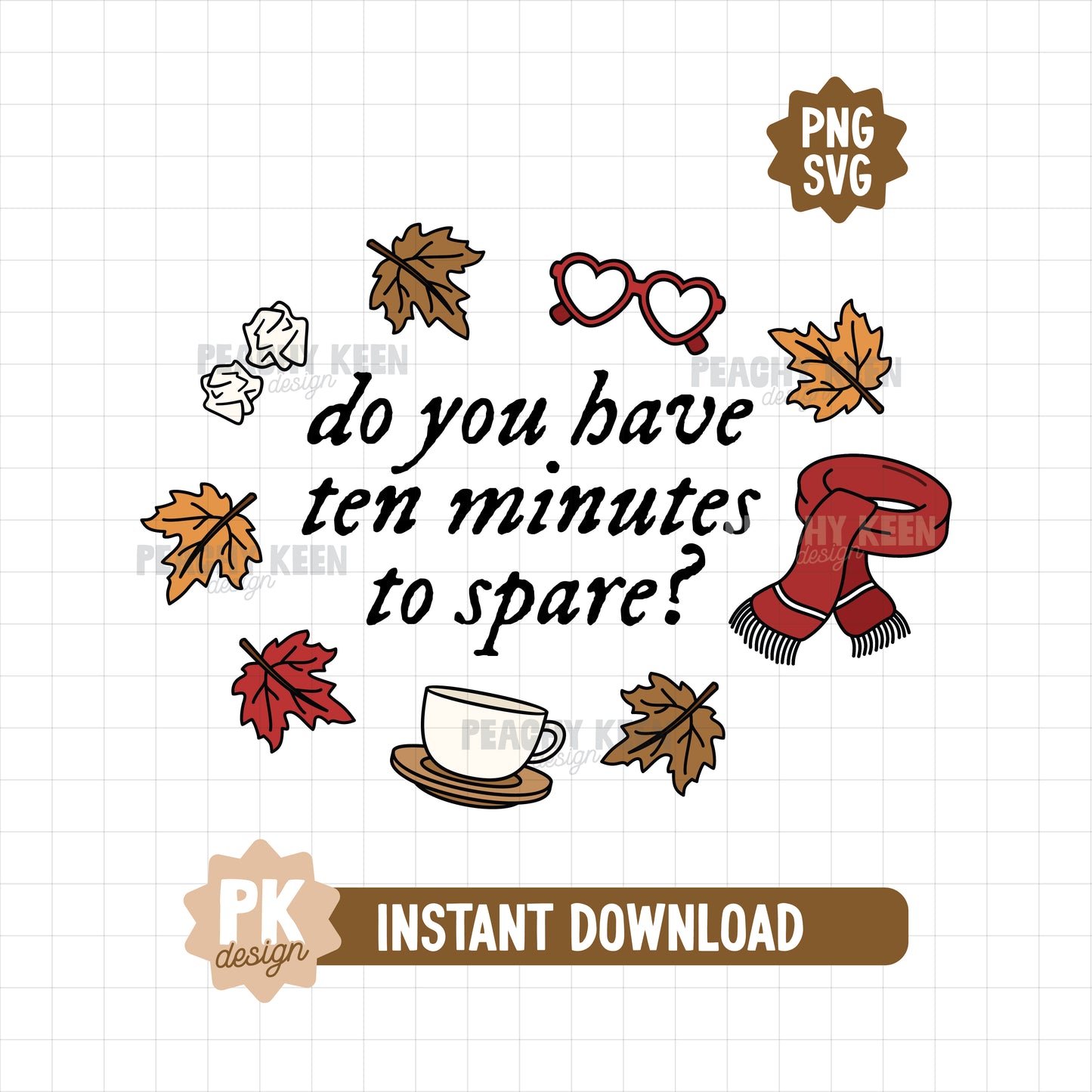 Do You Have Ten Minutes To Spare SVG + PNG